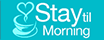 StayTilMorning App