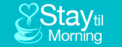 StayTilMorning